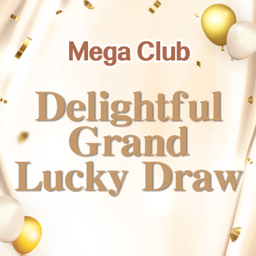 Mega Club Delightful Grand Lucky Draw