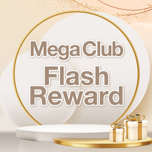 Mega Club Flash Reward