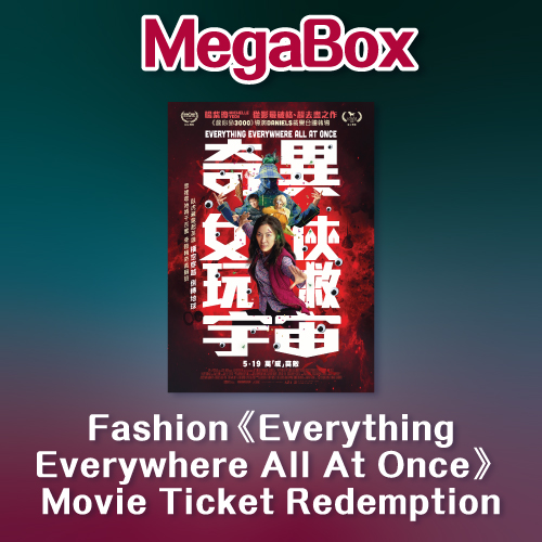 Fashion “Everything Everywhere All At Once” Movie Ticket Redemption